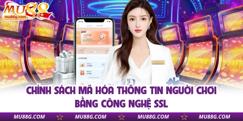 chinh-sach-ma-hoa-thong-tin-nguoi-choi-bang-cong-nghe-ssl